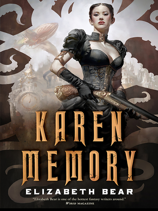 Title details for Karen Memory by Elizabeth Bear - Available